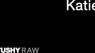 TUSHYRAW - Katie Kush keményen segglyukba szajha